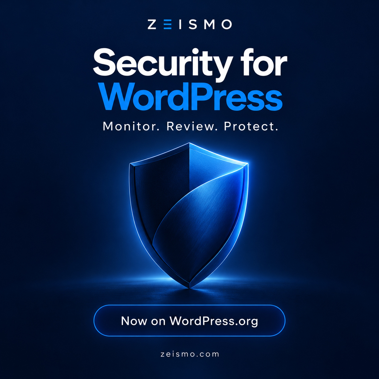 ZEISMO Security launch artwork: Security for WordPress. Monitor. Review. Protect. Now on WordPress.org.